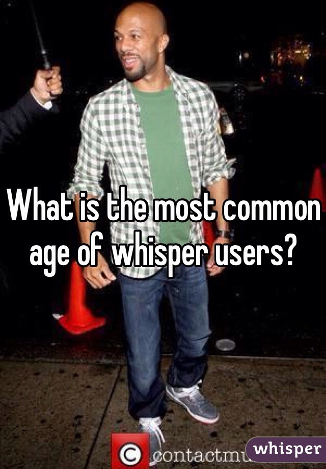 What is the most common age of whisper users?