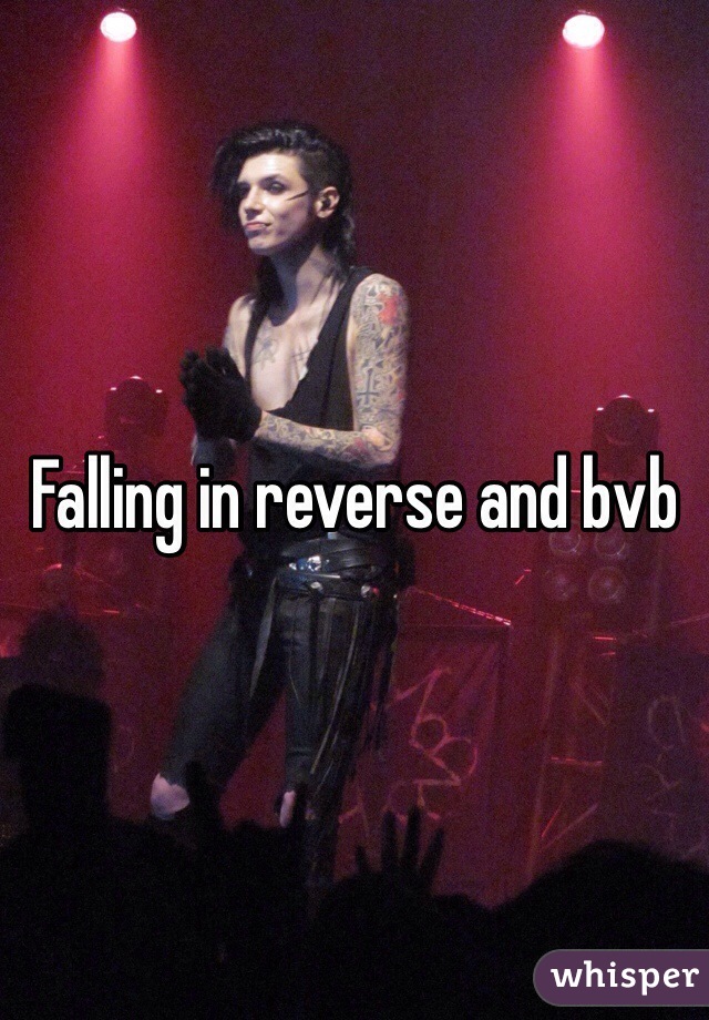 Falling in reverse and bvb
