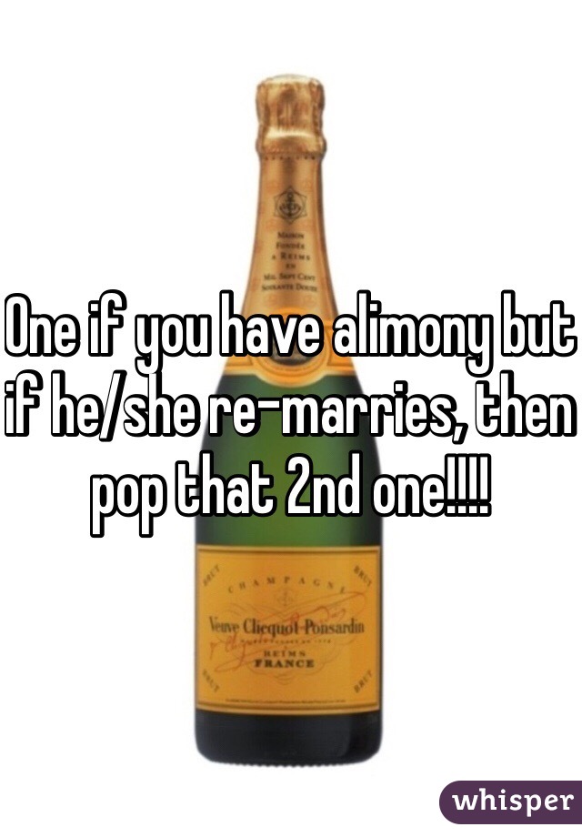 One if you have alimony but if he/she re-marries, then pop that 2nd one!!!!