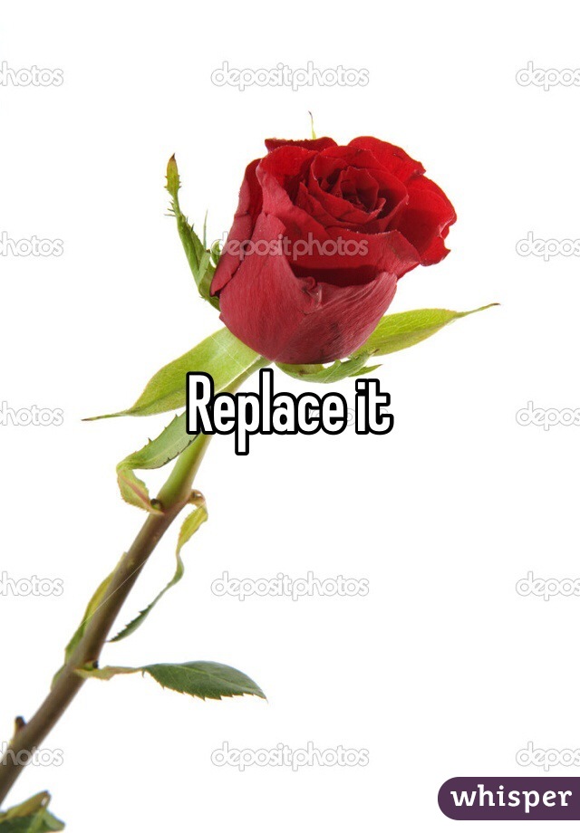 Replace it 