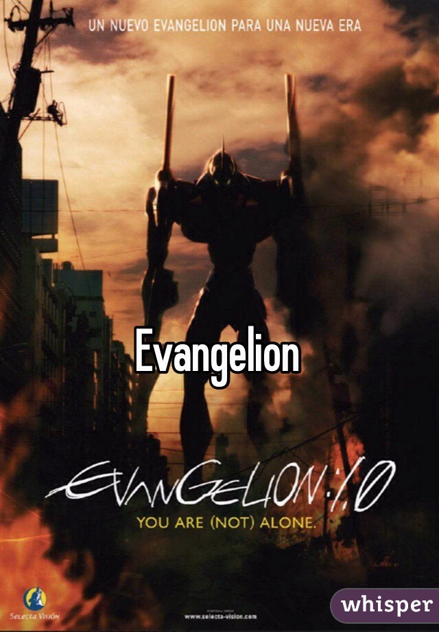 
Evangelion 
