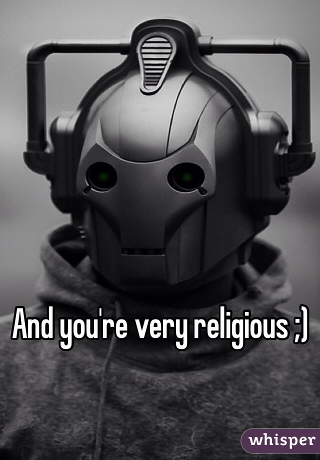 And you're very religious ;) 
