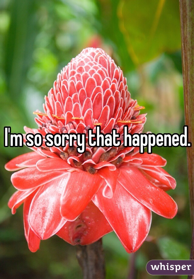 I'm so sorry that happened. 😞 