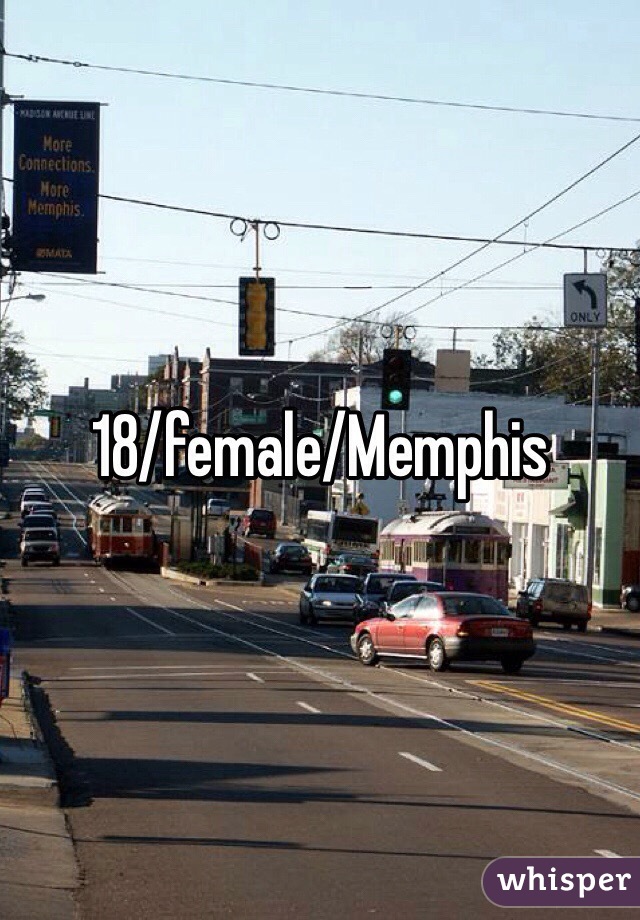 18/female/Memphis 