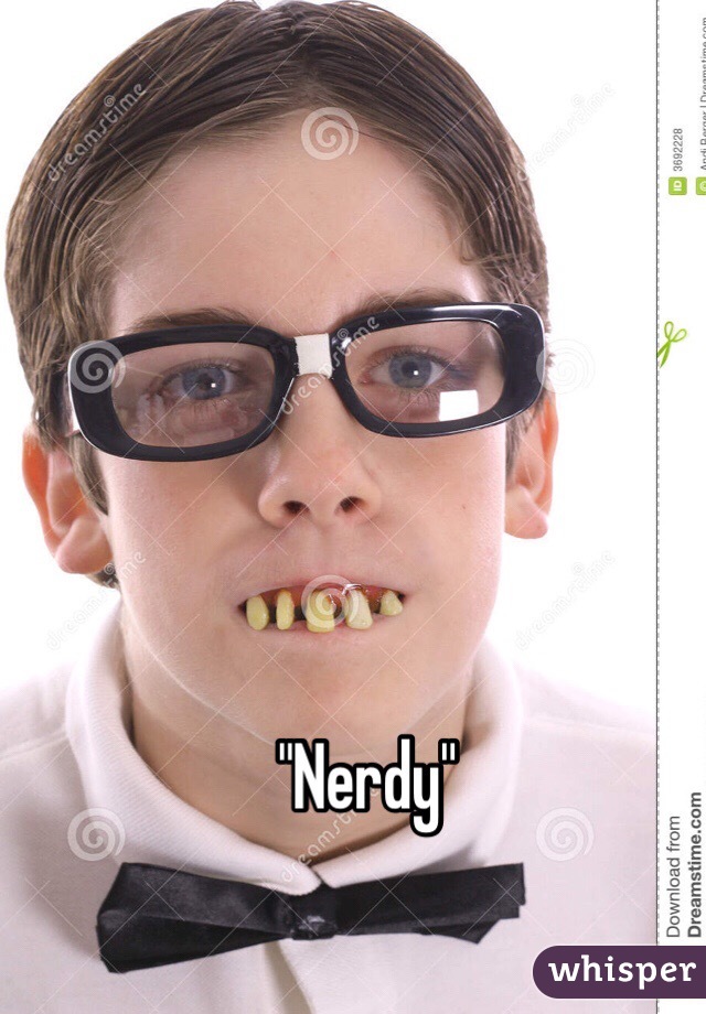 "Nerdy"