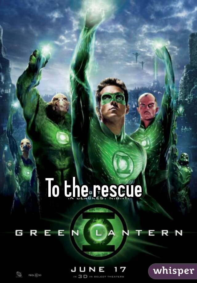 To the rescue