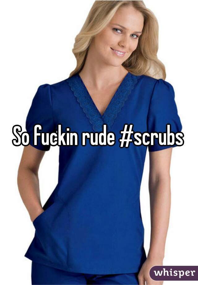 So fuckin rude #scrubs