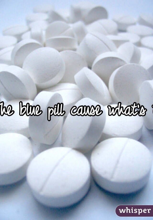 The blue pill cause what's the point of being a millionaire if you have painful memories that keep you from enjoying things