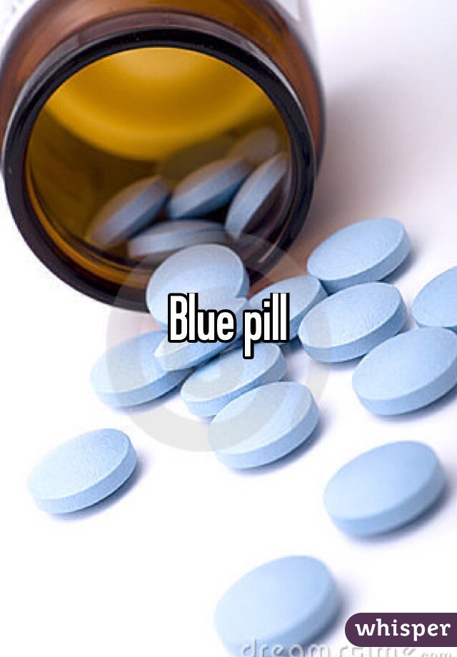 Blue pill
