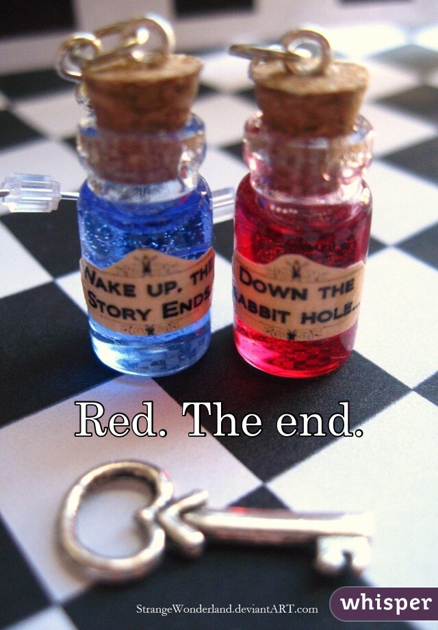 Red. The end.