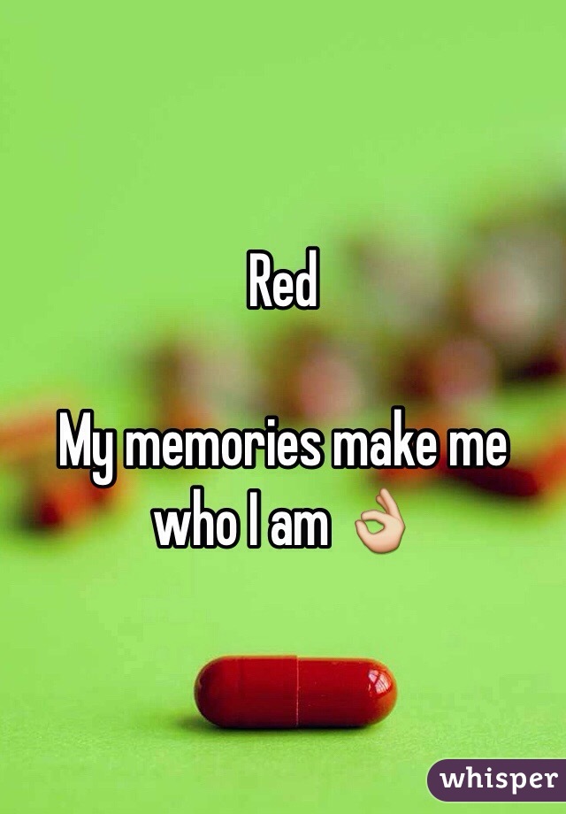 Red 

My memories make me who I am 👌