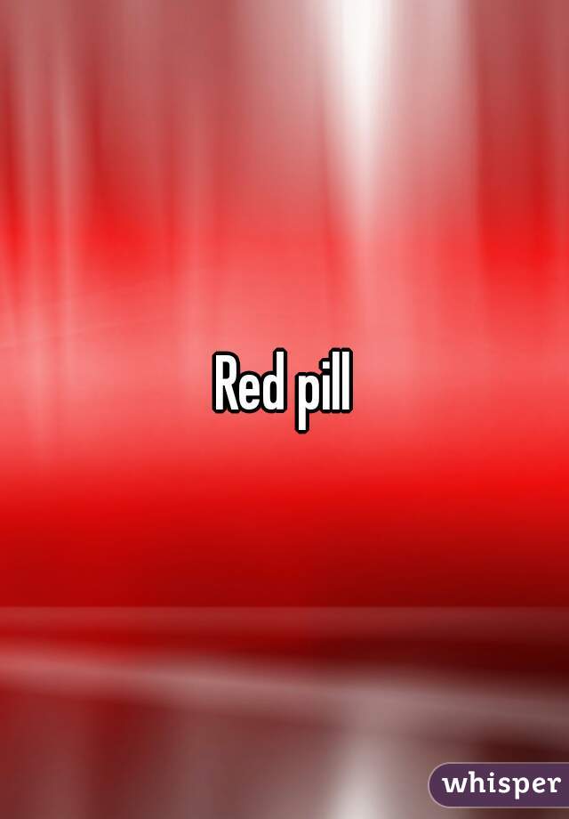 Red pill