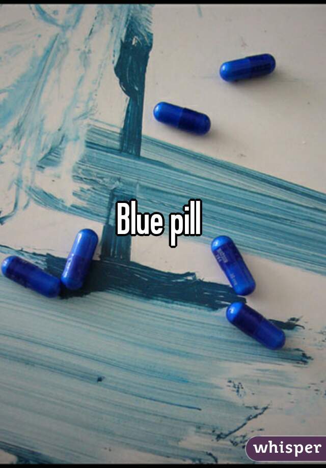 Blue pill 