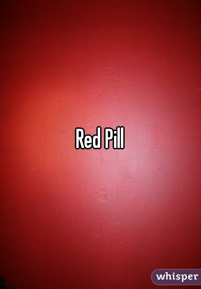 Red Pill