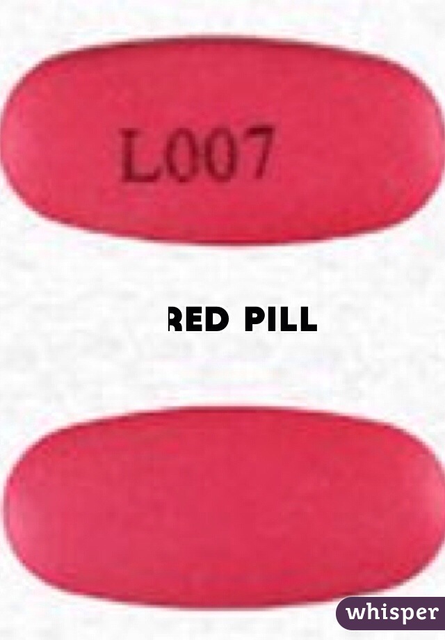 The red pill