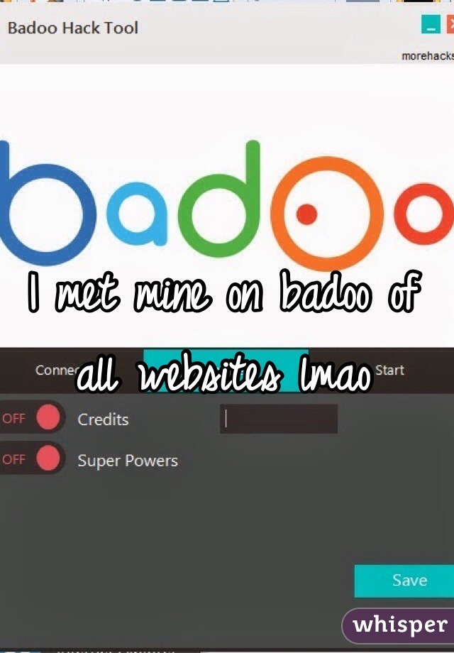 I met mine on badoo of all websites lmao
