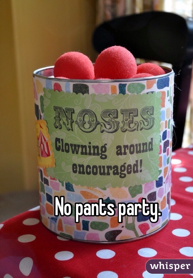 No pants party. 