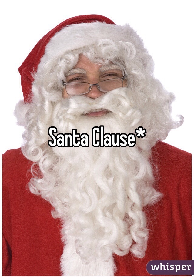 Santa Clause* 