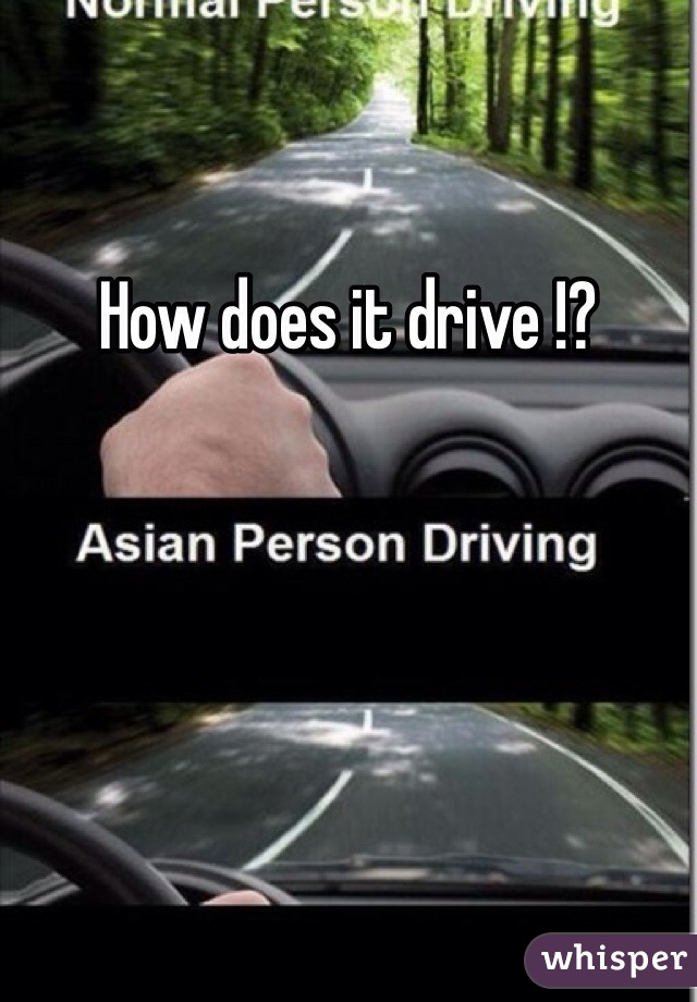 How does it drive !?