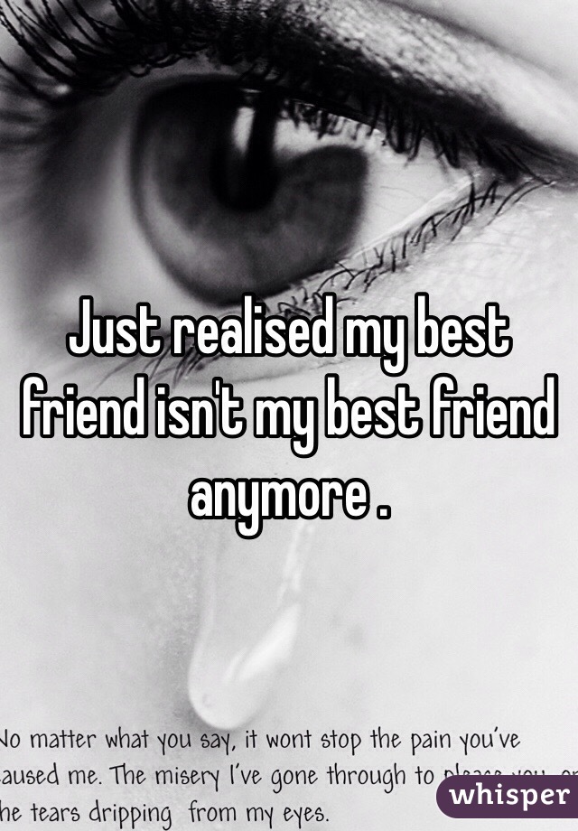 When Your Best Friend Isn't Your Best Friend Anymore