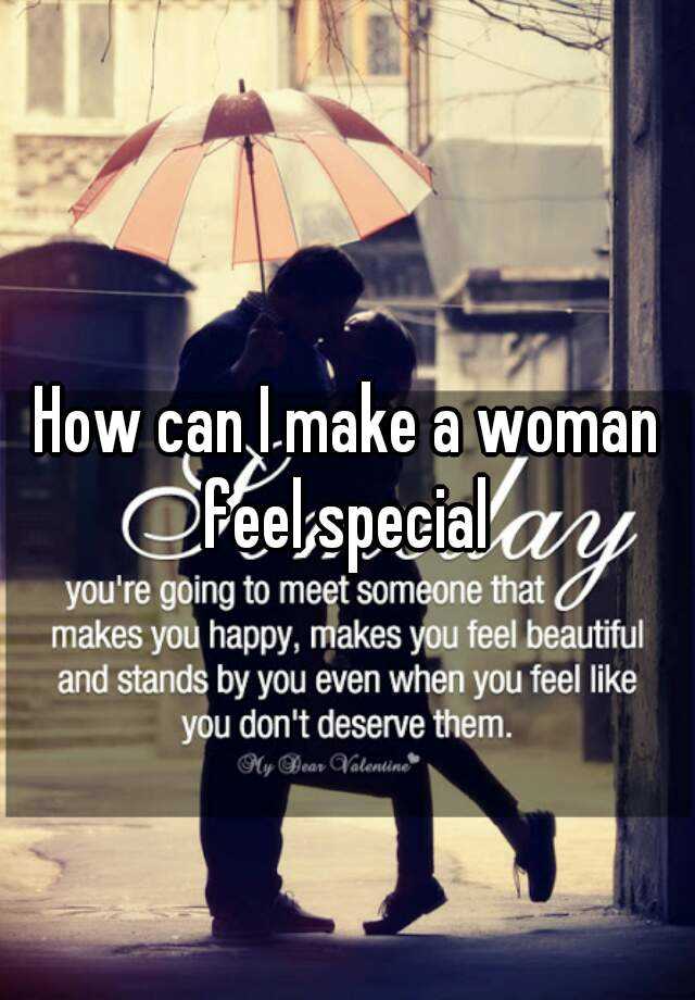 how-can-i-make-a-woman-feel-special