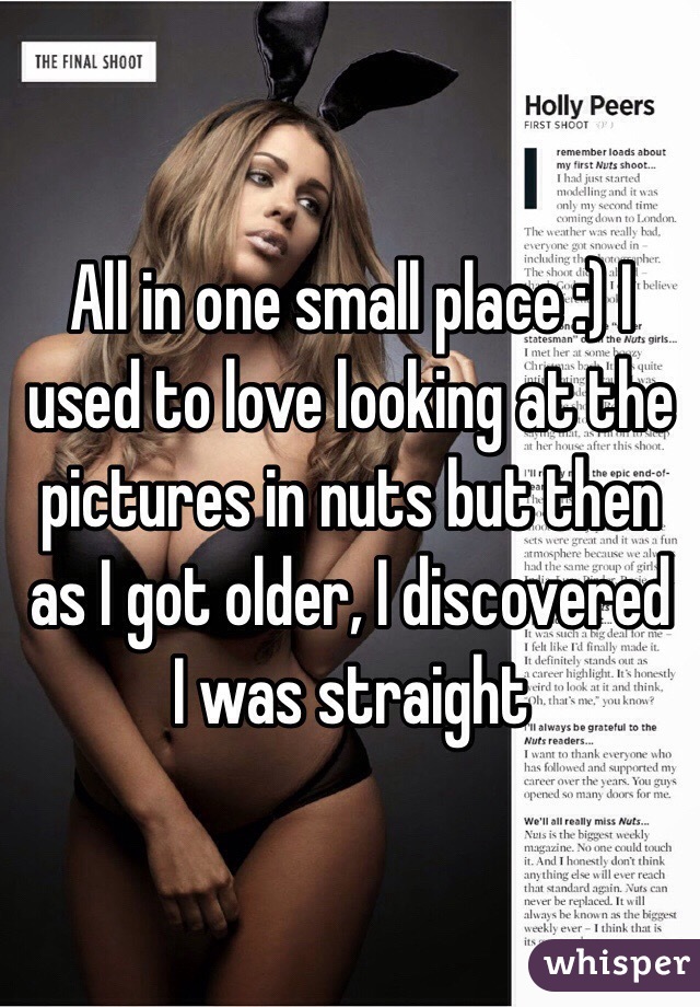 All in one small place :) I used to love looking at the pictures in nuts but then as I got older, I discovered I was straight