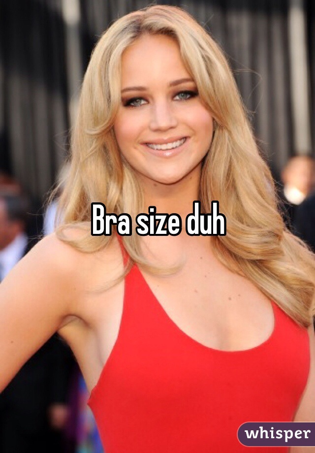 Bra size duh 