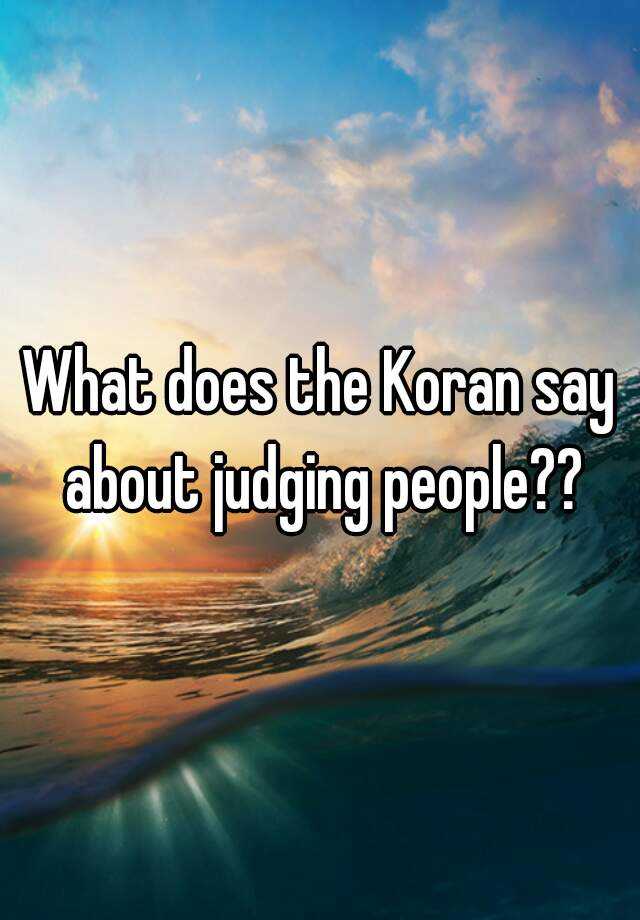 what-does-the-koran-say-about-judging-people