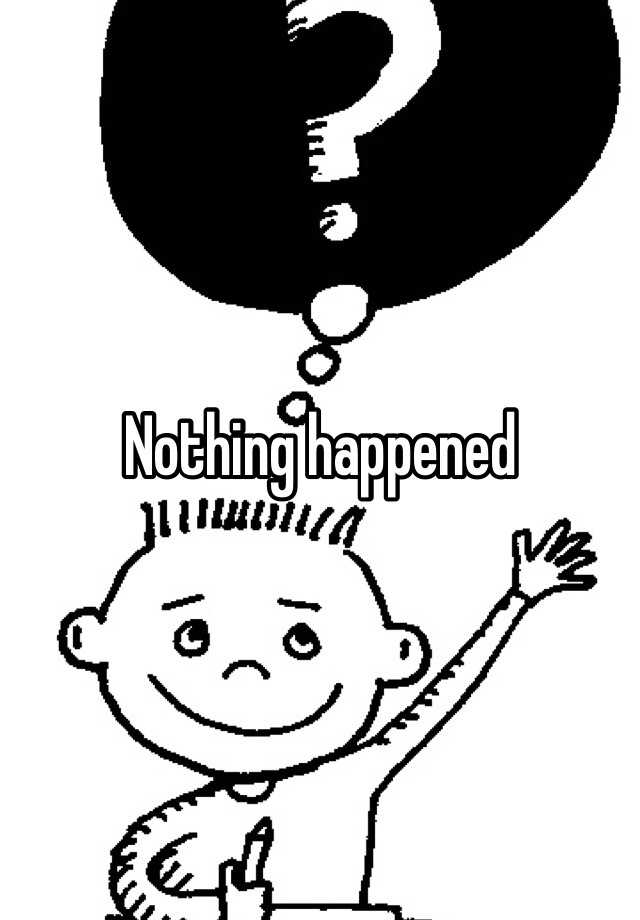 nothing-happened