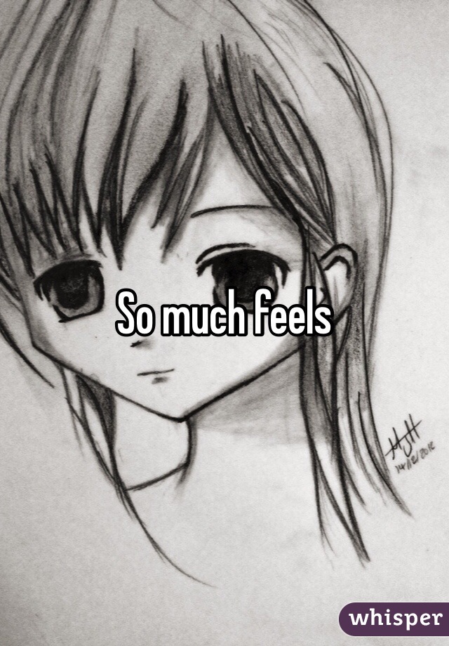 So much feels 