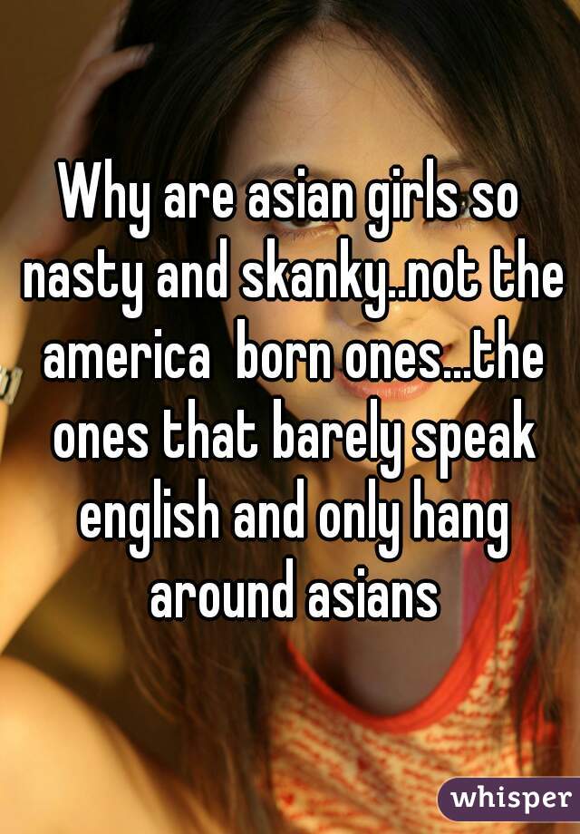 Nasty Asian Girls