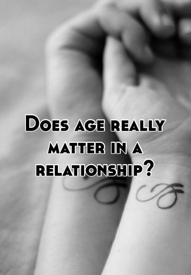 why age matters in a relationship
