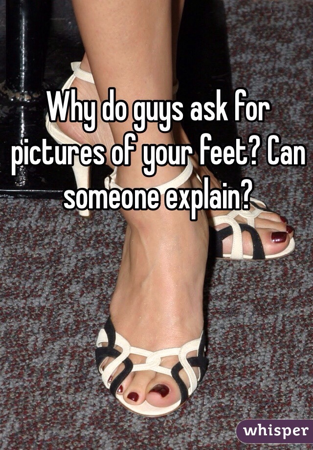 What Does It Mean When Someone Asks For Feet Pics?