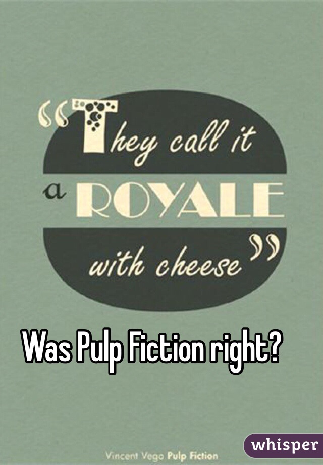 Was Pulp Fiction right?