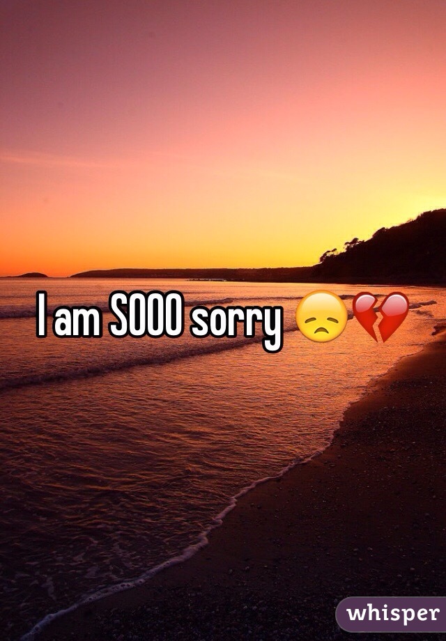 I am SOOO sorry 😞💔