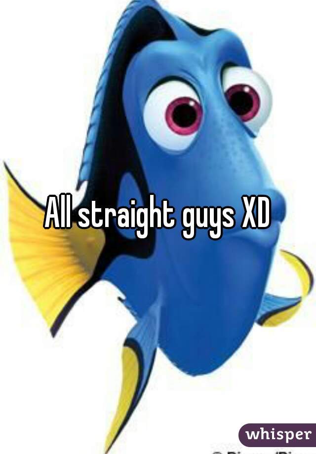 All straight guys XD