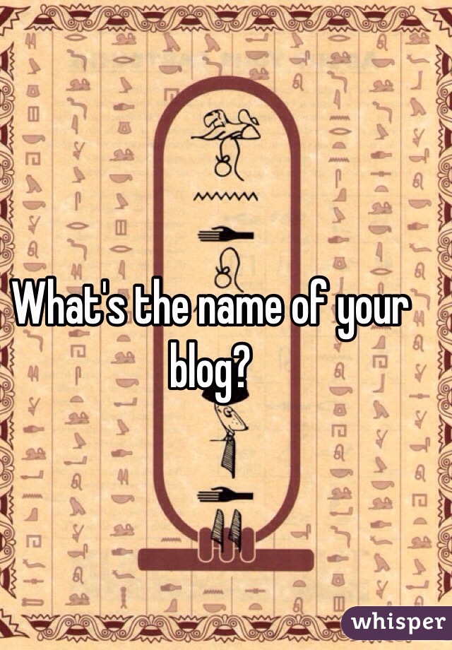 What's the name of your blog?