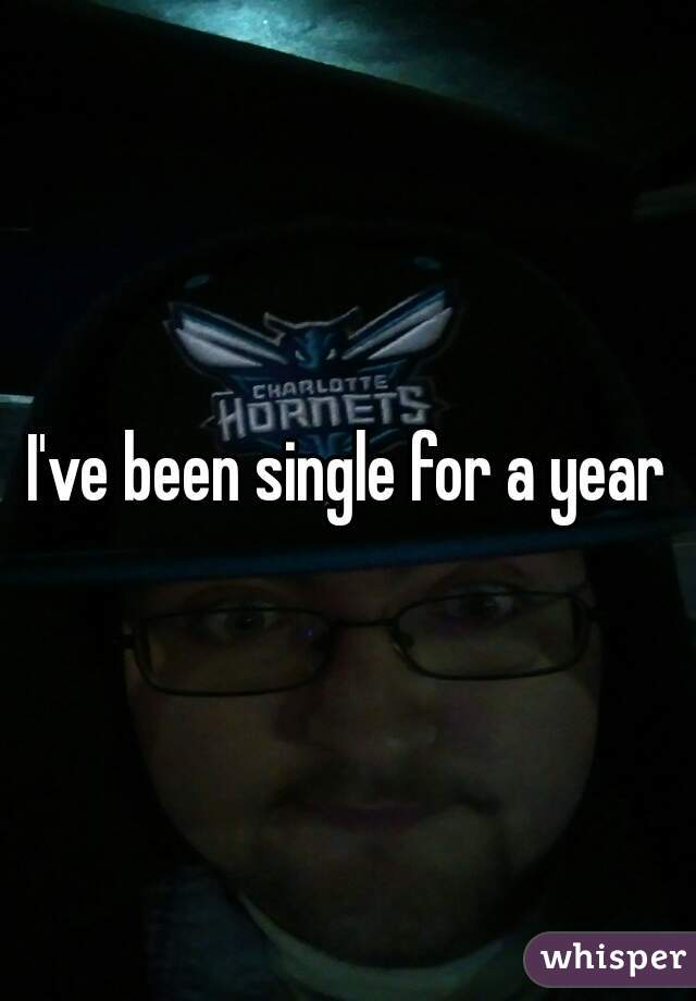 I've been single for a year