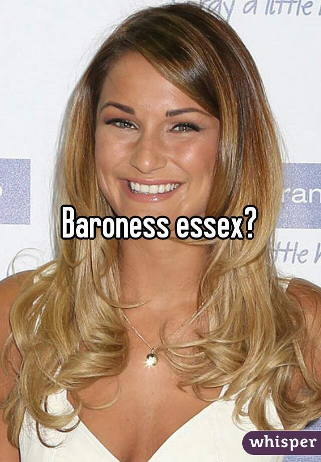 Baroness essex?