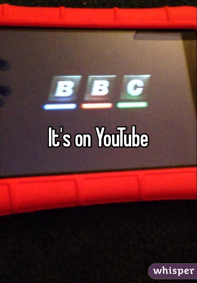 It's on YouTube 