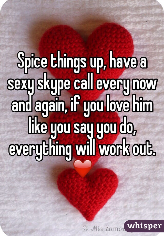 Spice things up, have a sexy skype call every now and again, if you love him like you say you do, everything will work out. ❤️