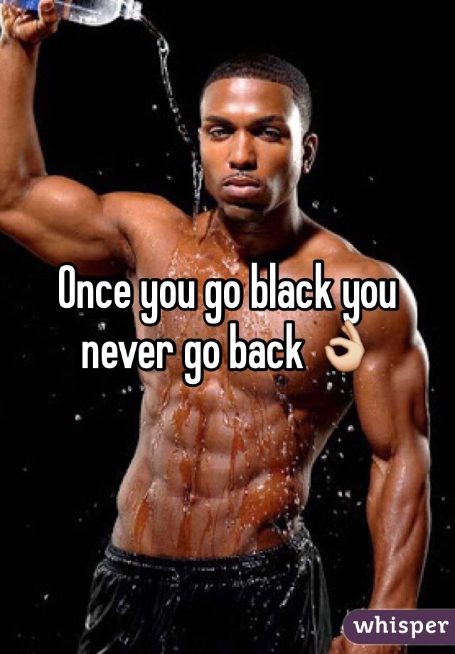 Once you go black you never go back 👌
