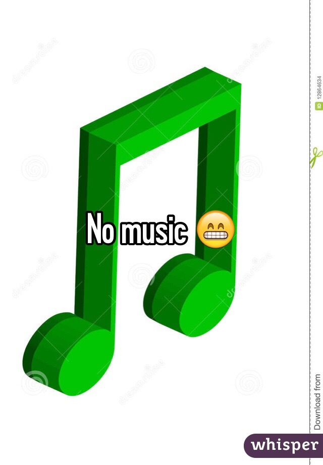 No music 😁