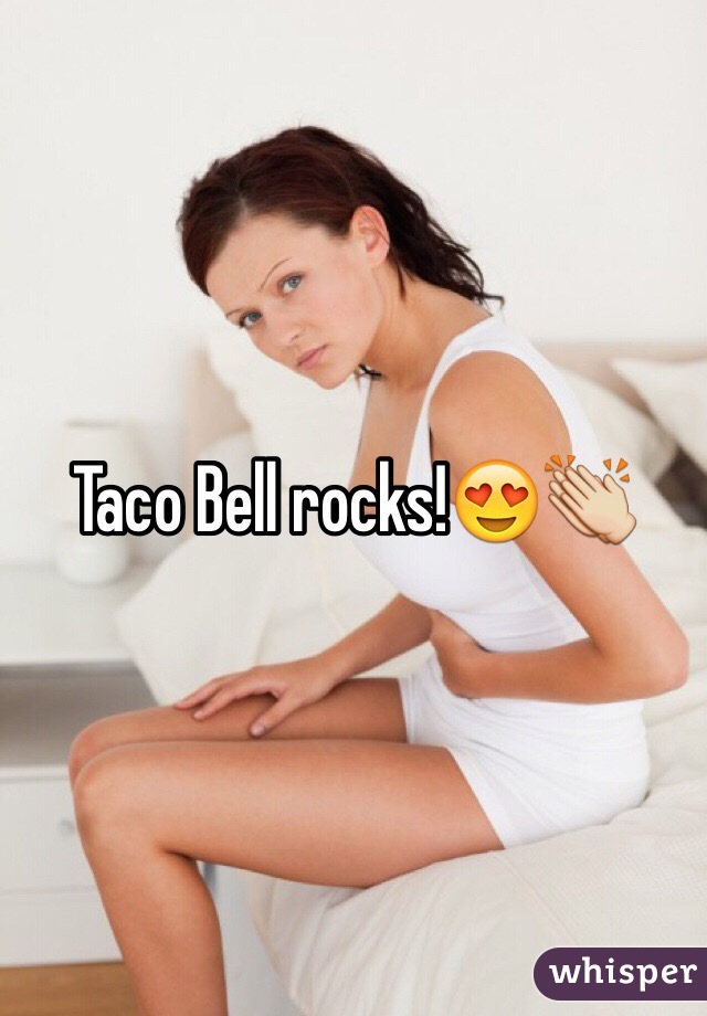 Taco Bell rocks!😍👏
