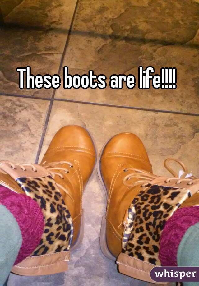 These boots are life!!!!