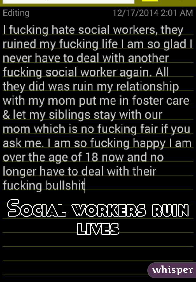 Social workers ruin lives 