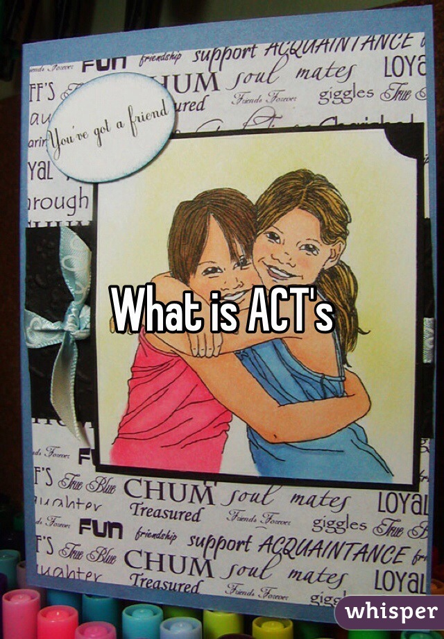 What is ACT's