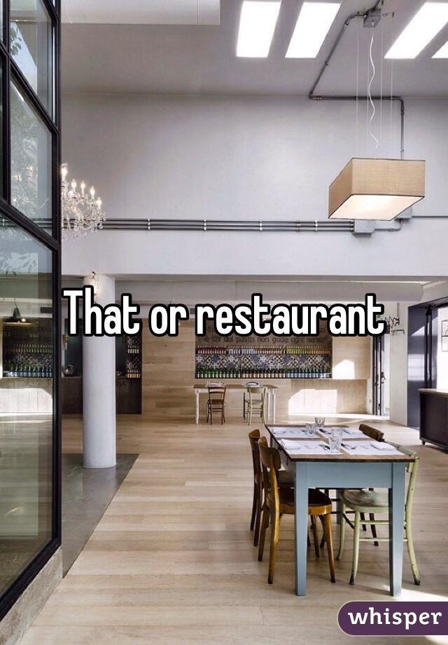 That or restaurant 