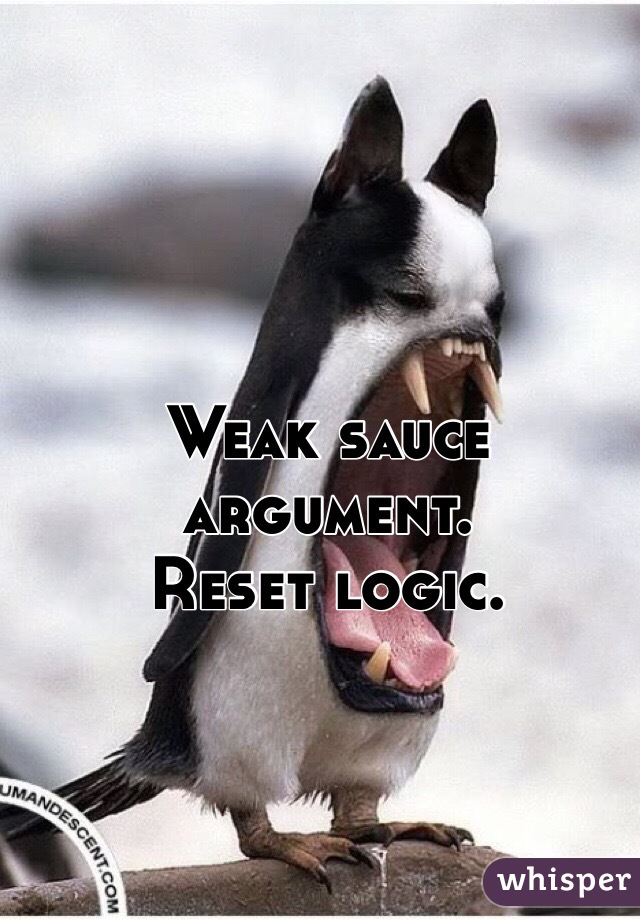 Weak sauce argument.
Reset logic.