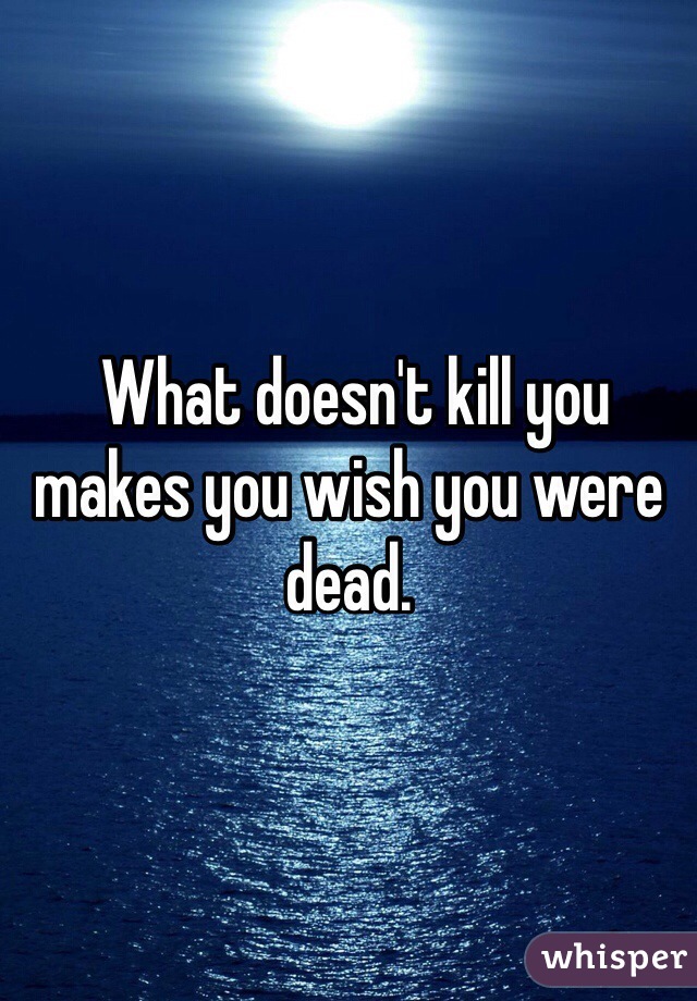Wish You Were Dead